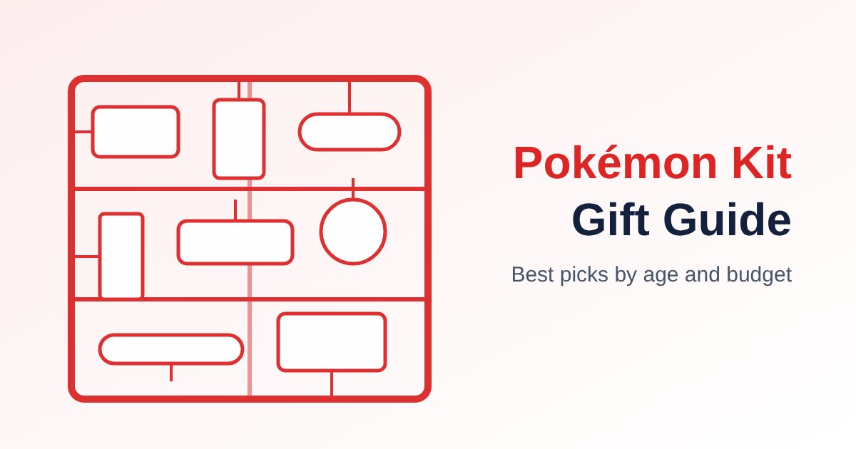 Pokémon Model Kit Gift Guide: The Best Picks by Age and Budget